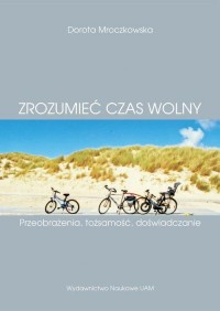 (Z)rozumieć czas wolny. Przeobrażenia, - okłakda ebooka