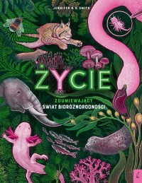 Życie Zdumiewający świat bioróżnorodności - okładka książki