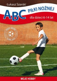 ABC piłki nożnej dla dzieci 6-14 - okłakda ebooka