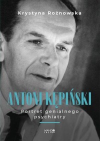 Antoni Kępiński. Portret genialnego - okłakda ebooka
