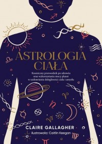 Astrologia ciała. Kosmiczny przewodnik - okłakda ebooka