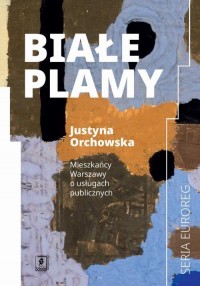 Białe plamy. Mieszkańcy Warszawy - okłakda ebooka