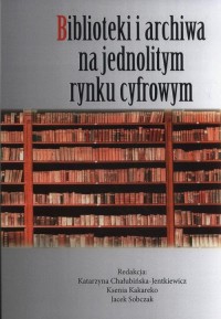Biblioteki i archiwa na jednolitym - okłakda ebooka