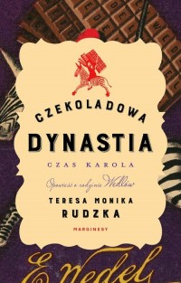 Czekoladowa dynastia. Czas Karola - okłakda ebooka