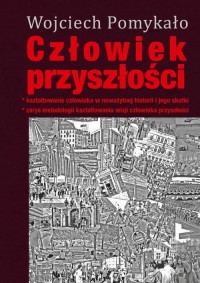 Człowiek przyszłości. Kształtowanie - okłakda ebooka