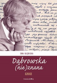 Dąbrowska (nie)znana. Szkice - okłakda ebooka