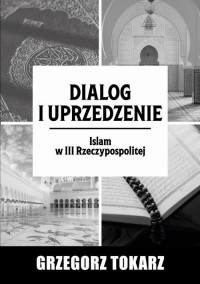 Dialog i uprzedzenie. Islam w III - okłakda ebooka