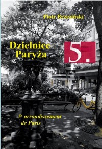 Dzielnice Paryża. 5. Dzielnica - okłakda ebooka