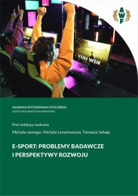 E-sport: problemy badawcze i perspektywy - okłakda ebooka
