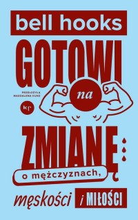 Gotowi na zmianę. O mężczyznach, - okłakda ebooka