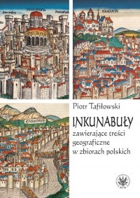 Inkunabuły zawierające treści geograficzne - okłakda ebooka