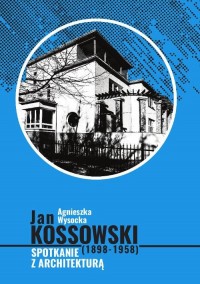 Jan Kossowski (1898-1958). Spotkanie - okłakda ebooka