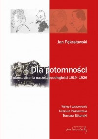 Jan Pękosławski Dla potomności. - okłakda ebooka
