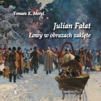 Julian Fałat. Łowy w obrazach zaklęte - okłakda ebooka