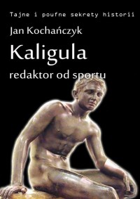 Kaligula - redaktor od sportu - okłakda ebooka