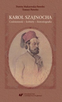 Karol Szajnocha. Codzienność – - okłakda ebooka
