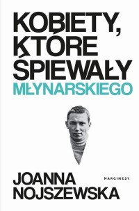 Kobiety, które śpiewały Młynarskiego - okłakda ebooka