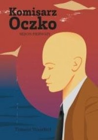 Komisarz Oczko. Tom 1 - okładka książki