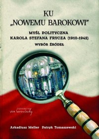 Ku nowemu barokowi. Myśl polityczna - okłakda ebooka