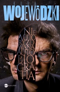 Kuba Wojewódzki Nieautoryzowana - okłakda ebooka