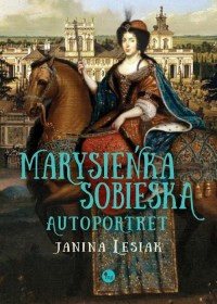 Marysieńka Sobieska. Autoportret - okłakda ebooka