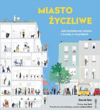 Miasto życzliwe. Jak kształtować - okłakda ebooka