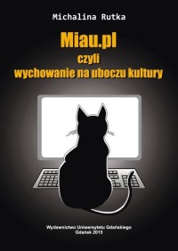 Miau.pl czyli wychowanie na uboczu - okłakda ebooka