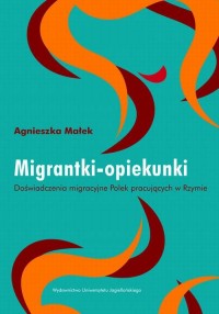 Migrantki - opiekunki. Doświadczenia - okłakda ebooka