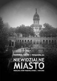 Niewidzialne miasto Wrocław, który - okłakda ebooka