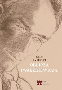 Oblicza Iwaszkiewicza - okłakda ebooka