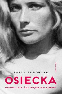 Osiecka. Nikomu nie żal pięknych - okłakda ebooka
