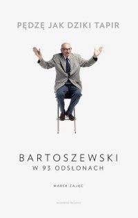 Pędzę jak dziki tapir. Bartoszewski - okłakda ebooka