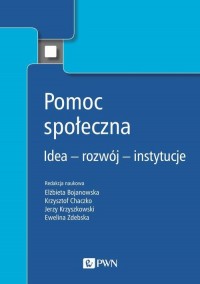 Pomoc społeczna. Idea – rozwój - okłakda ebooka