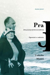 Pra. Iwaszkiewiczowie. Opowieść - okłakda ebooka