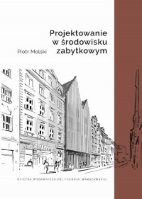 Projektowanie w środowisku zabytkowym - okłakda ebooka