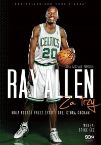 Ray Allen Za trzy. Moja podróż - okłakda ebooka