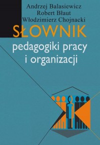 Słownik pedagogiki pracy i organizacji - okłakda ebooka