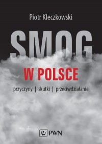 Smog w Polsce. Przyczyny, wpływ - okłakda ebooka