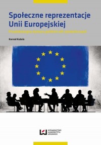 Społeczne reprezentacje Unii Europejskiej. - okłakda ebooka