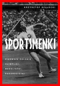 Sportsmenki pierwsze polskie olimpijki - okłakda ebooka
