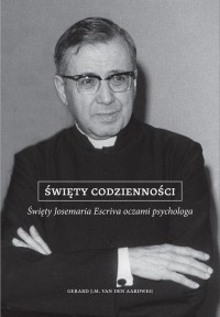 Święty codzienności. Święty Josemaria - okłakda ebooka