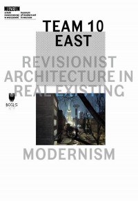 Team 10 East: Revisionist Architecture - okłakda ebooka