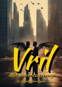 Vril. Moc nadchodzącej rasy. Vril. - okłakda ebooka