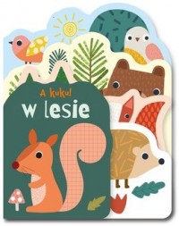 W lesie. A kuku! - okładka książki