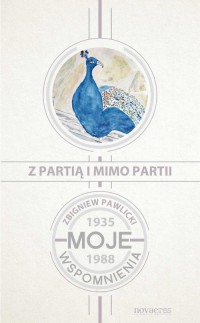 Z partią i mimo partii. Moje wspomnienia - okłakda ebooka