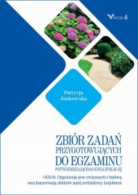 okłakda ebooka - Zbiór zadań OGR. 04 Organizacja prac związanych z budową oraz konserwacją obiektów małej architektury krajobrazu
