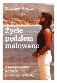 Życie pędzlem malowane - okładka książki