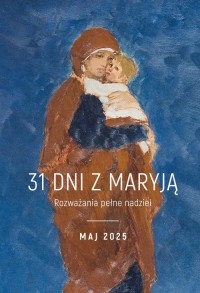 31 dni z Maryją Rozważania pełne - okładka książki