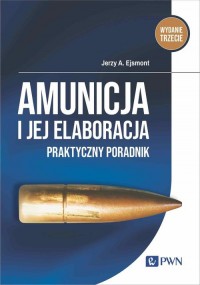 Amunicja i jej elaboracja. Praktyczny - okładka książki