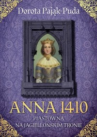 Anna 1410. Piastówna na jagiellońskim - okłakda ebooka